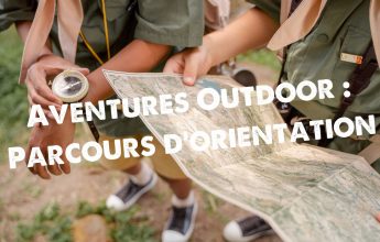 Aventure Outdoor : parcours d’Orientation